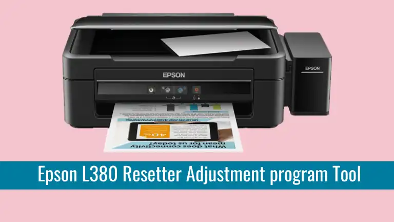 Epson L380 Resetter Adjustment Program Tool Software Download 2024 7997